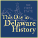 Image for This Day in Delaware History
